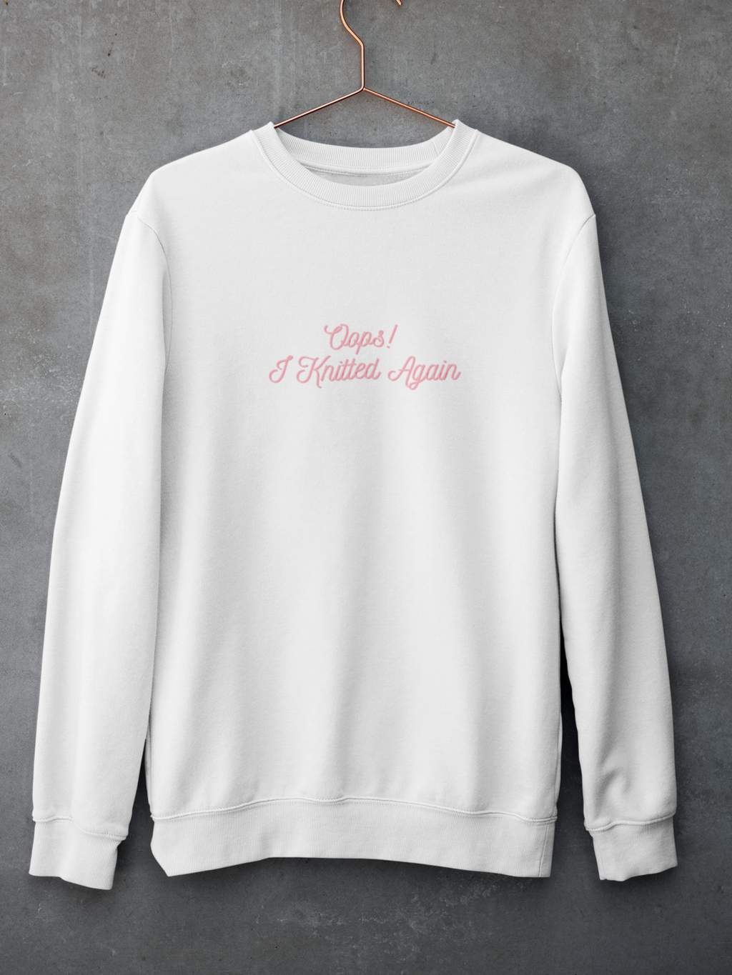 Oops! I Knitted Again crewneck sweatshirt