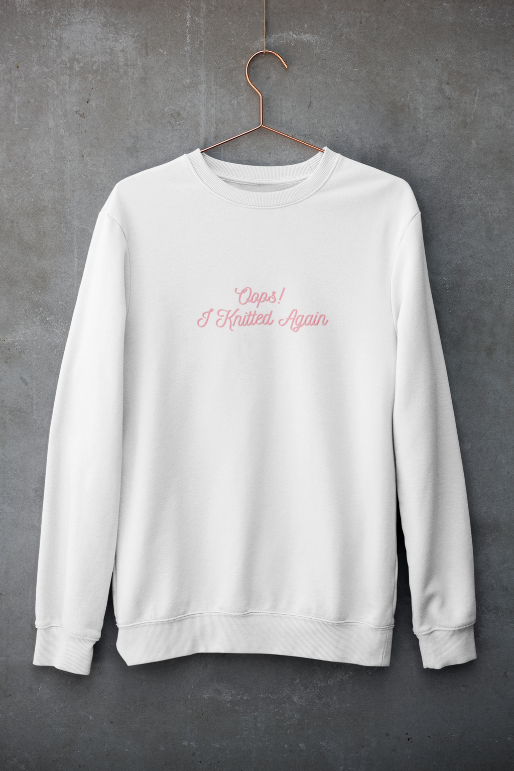 Oops! I Knitted Again crewneck sweatshirt
