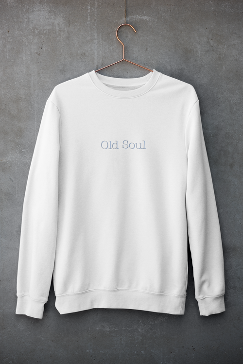 Old Soul crewneck sweatshirt